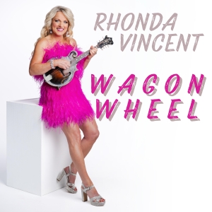Rhonda Vincent Releases New Single 'Wagon Wheel' Photo