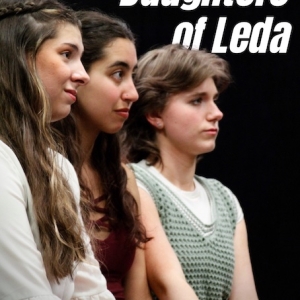 DAUGHTERS OF LEDA Comes to Wagner College Theatre Stage One Photo