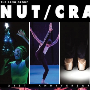 92NY Harkness Dance Center Presents The Bang Group's NUT/CRACKED