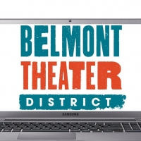 Belmont Theater District Announces Virtual Happenings Photo