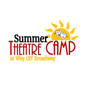 Way Off Broadway Reveals Registration Date For 2025 Summer Theatre Camp