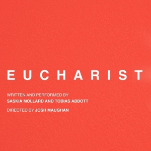 EUCHARIST Will Receive London Premiere This June Photo