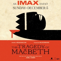 THE TRAGEDY OF MACBETH Sets Free One-Day IMAX Screening Event