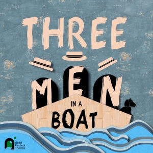 THREE MEN IN A BOAT to Premiere at Guild Festival Theatre in July Photo
