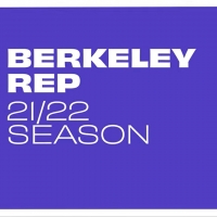 Berkeley Rep to Reopen in October With World Premiere of THE RIPPLE, THE WAVE THAT…