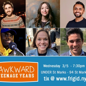 AWKWARD TEENAGE YEARS Comes to FRIGID New York