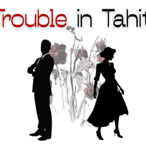 TROUBLE IN TAHITI to Make Wagner College Theatre Debut Photo