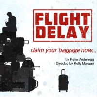 Premiere of FLIGHT DELAY By Peter Anderegg Will Open at The Tank Next Week