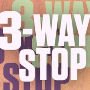 The Schoolhouse Theater Presents 3-WAY STOP By James Sheldon