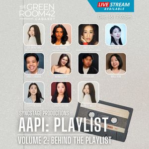 AAPI: PLAYLIST Volume 2 to Return to The Green Room 42 for AAPI Heritage Month Photo