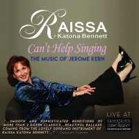 BWW CD Review: Raissa Katona Bennett CAN'T HELP SINGING - Thank Goodness