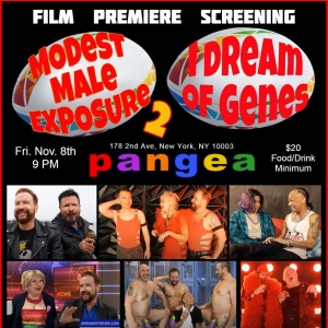 MODEST MALE EXPOSURE 2: I DREAM OF GENES Makes World Premiere at NYC's Pangea Photo