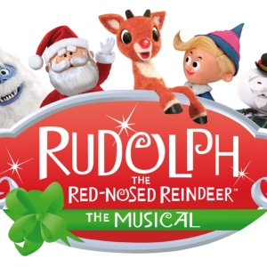 RUDOLPH THE RED-NOSED REINDEER THE MUSICAL Returns To The Orpheum December 19 Photo