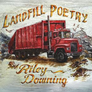 Riley Downing Releases LANDFILL POETRY on Oh Boy Records Photo