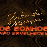 World Famous Album CLUBE DA ESQUINA Gets Musical Theatrical Version Celebrating its F Photo