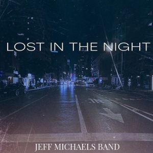 Jeff Michaels Drops New Anthem 'Lost In The Night'