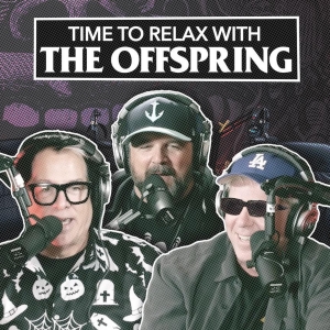 The Offspring Announce Brand New Podcast 'Time To Relax With The Offspring' Photo