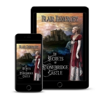 Blair Bancroft Releases New Gothic Regency Romance THE SECRETS OF STONEBRIDGE CASTLE Photo