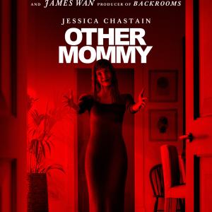 OTHER MOMMY Final Trailer Released; Jessica Chastain Stars