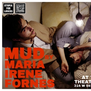 Utopia For Losers to Present María Irene Fornés' MUD at The ATA Photo