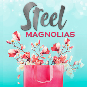 STEEL MAGNOLIAS To Play Group Rep Theatre In North Hollywood Video