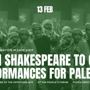 FROM SHAKESPEARE TO GAZA: PERFORMANCES FOR PALESTINE to Be Held at The People's…
