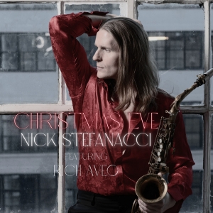 Acclaimed Jazz Saxophonist Nick Stefanacci Releases Holiday Single Christmas Eve Photo