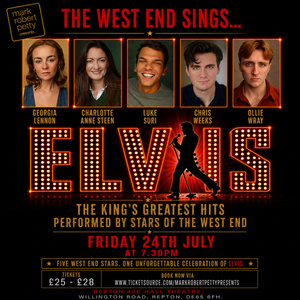 THE WEST END SINGS…ELVIS to Make Derbyshire Debut at Repton 400 Hall Theatre Photo