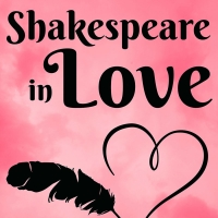 Vintage Theatre Presents SHAKESPEARE IN LOVE This Month