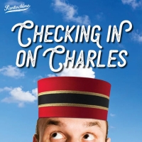 Pantochino Productions Presents CHECKING IN ON CHARLES in April Photo