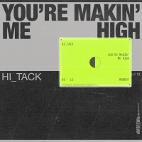 Hi_Tack Return With 'You're Makin' Me High' Photo