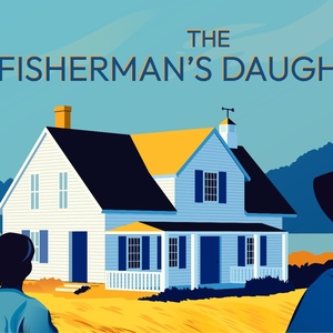 THE FISHERMANS DAUGHTERS is Coming to Milwaukee Rep Photo