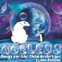 Jon Samson Presents AGELESS: SONGS FOR THE CHILD ARCHETYPE Photo