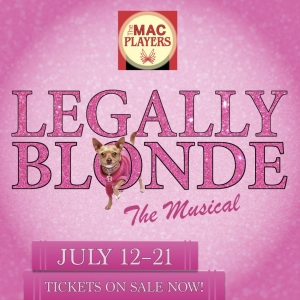 Middletown Arts Center to Present LEGALLY BLONDE THE MUSICAL by The MAC Players Video