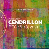City Lyric Opera Presents NY Premiere of Viardot's CENDRILLON, December 16-18