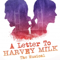 Get $10 tix to A Letter To Harvey Milk