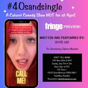 Interview: Joyce Lao Is Refining #40SANDSINGLE at Don't Tell Mama Ahead of the Fringe
