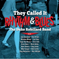 The Duke Robillard Band Set To Release New CD, 'They Called It Rhythm & Blues,' On Ma Photo