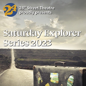 24th Street Theatre to Bring Back the 'Saturday Explorer Series' with Four Unique Experiences for Kids