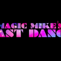 Channing Tatum Confirmed for MAGIC MIKE'S LAST DANCE