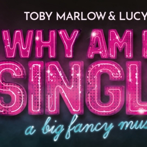 Spotlight: WHY AM I SO SINGLE? at Garrick Theatre Special Offer