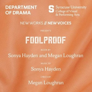 FOOLPROOF to Have Staged Reading at Syracuse University Department of Drama Photo