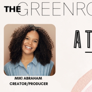 The Green Room 42 to Present Broadway's Miki Abraham and her 'Self-Esteem Spotlight…