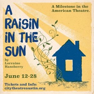 A RAISIN IN THE SUN Will Come to City Theatre Austin as Part of Juneteenth Celebratio Photo