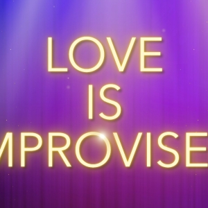 LOVE IS IMPROVISED Takes The Stage at Second City's Judy's Beat Lounge This August an Photo