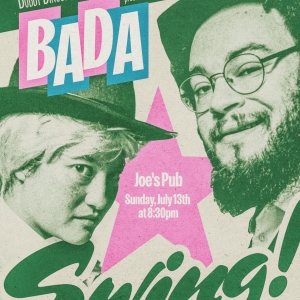BADA SWING! Comes to Joe's Pub