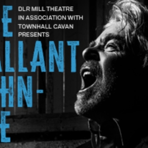 Revival Of The Award Winning THE GALLANT JOHN-JOE Comes To Mill Theatre And Town Hall Cavan
