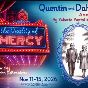 THE QUALITY OF MERCY & QUENTIN AND DAHLIA to Open at American Theatre Of Actors Photo