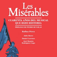 LES MISERABLES, CUARENTA AÑOS DEL MUSICAL QUE HIZO HISTORIA, el primer libro de La Huella del Teatro Musical