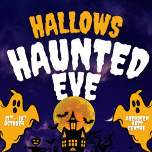 HALLOWS HAUNTED EVE to Open at Aberdeen Arts Centre Photo